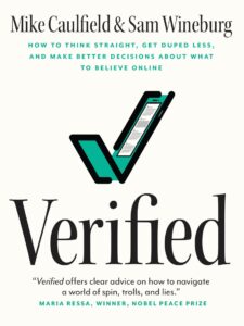 An image of the book cover of the book Verified by Mike Calufield and Sam Wineburg showing a large green checkbox graphic and the endorsement by Maria Ressa that "Verified offers clear advice on how to navigate a world of spin, trolls, and lies."
