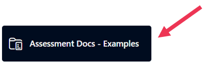A black button entitled "Assessment Docs - Examples" with a red arrow pointing toward the button.
