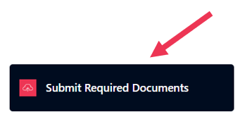 A black button entitled "Submit Required Documents" with a red arrow pointing toward the button.